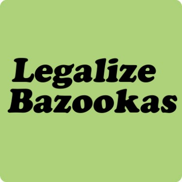 Legalize Bazookas Tee