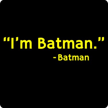 I'm Batman Quote Tee
