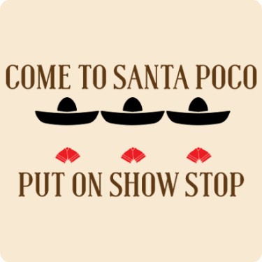 Come to Santa Poco Tee