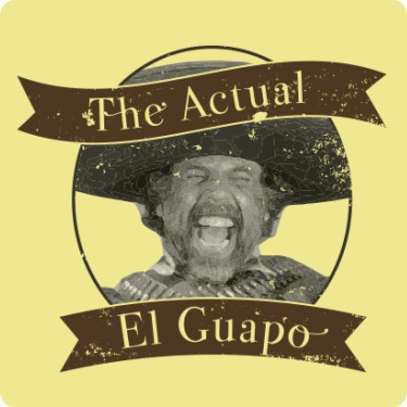 The Actual El Guapo Tee